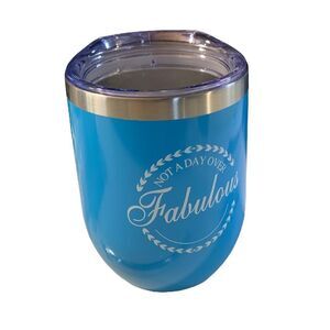 NOT a Day Over Fabulous Travel Wine Glass